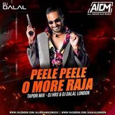 Peele Peele O More Raja Tapori Remix Dj Mp3 Song - Dj Dalal London